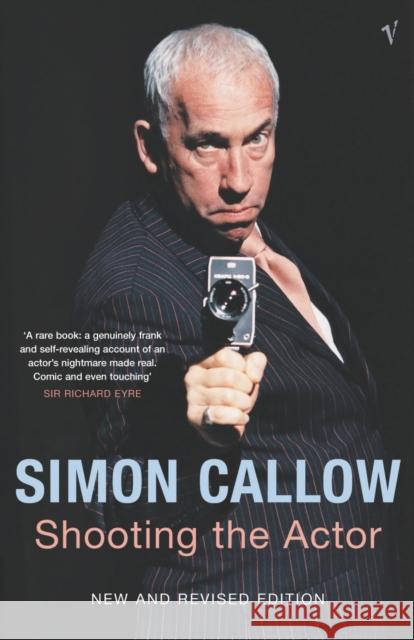 Shooting the Actor Simon Callow 9780099471974  - książka