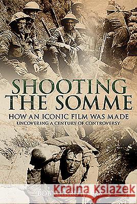 Shooting the Somme Bob Carruthers 9781473868687 PEN & SWORD BOOKS - książka