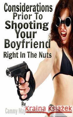 Shooting Your Boyfriend Cammy May Hunnicutt 9781475034387 Createspace - książka