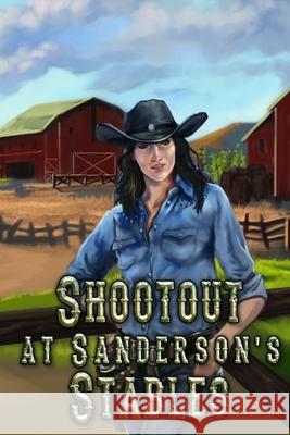 Shootout at Sanderson's Stables Anna L. Walls 9781793142290 Independently Published - książka