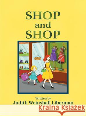 Shop and Shop Judith Weinshal 9781457553936 Dog Ear Publishing - książka