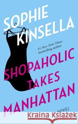 Shopaholic Takes Manhattan Sophie Kinsella 9780385335881 Dial Press - książka
