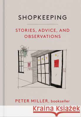 Shopkeeping: Stories, Advice, and Observations from the Bookstore Floor  9781797228761 Chronicle Books - książka