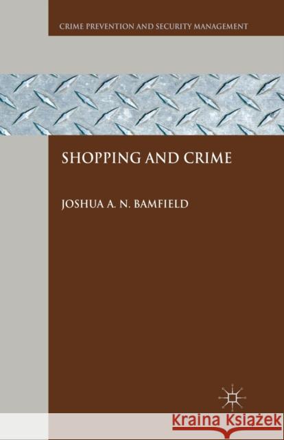 Shopping and Crime J. Bamfield   9781349356478 Palgrave Macmillan - książka