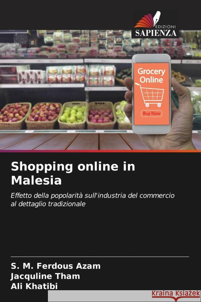 Shopping online in Malesia Azam, S. M. Ferdous, Tham, Jacquline, Khatibi, Ali 9786204584096 Edizioni Sapienza - książka