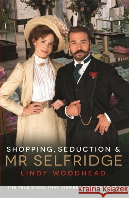 Shopping, Seduction & Mr Selfridge Lindy Woodhead 9781781250587  - książka