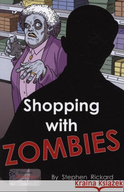 Shopping With Zombies Rickard Stephen 9781785914386 Ransom Publishing - książka