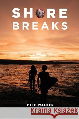 Shore Breaks Mike Walker 9781958004593 Ink Start Media - książka