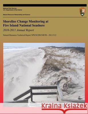 Shoreline Change Monitoring at Fire Island National Seashore 2010-2011 Annual Report Norbert P. Psuty 9781492105671 Createspace - książka