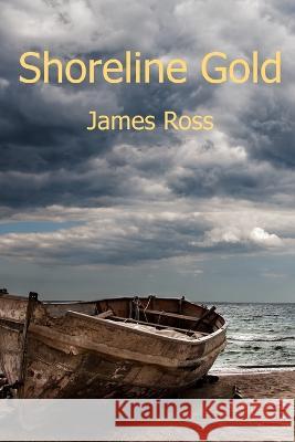 Shoreline Gold James Ross 9781081812270 Independently Published - książka