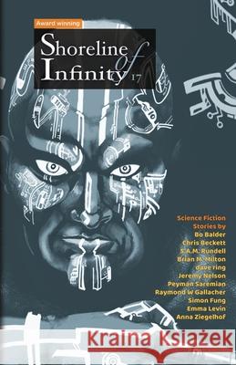 Shoreline of Infinity 17: Science Fiction Magazine Noel Chidwick Chris Beckett Bo Bolander 9781999333171 New Curiosity Shop - książka