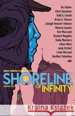 Shoreline of Infinity 31: Science Fiction Magazine Ken MacLeod, Bo Balder, Noel Chidwick 9781739673628 Shoreline of Infinity Publications - książka