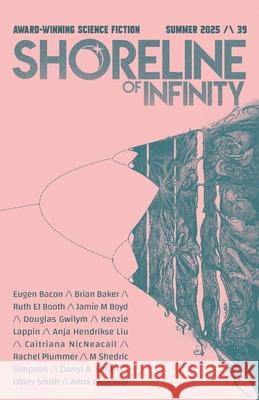 Shoreline of Infinity 39: Science Fiction Magazine Noel Chidwick 9781739535957 Shoreline of Infinity Publications - książka