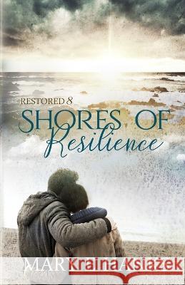 Shores of Resilience: Inspirational Christian Fiction Mary E Hanks   9781736904862 Mary E. Hanks - książka