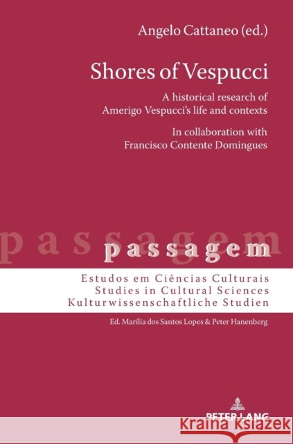 Shores of Vespucci: A Historical Research of Amerigo Vespucci's Life and Contexts in Collaboration with Francisco Contente Domingues Hanenberg, Peter 9783631656013 Peter Lang AG - książka
