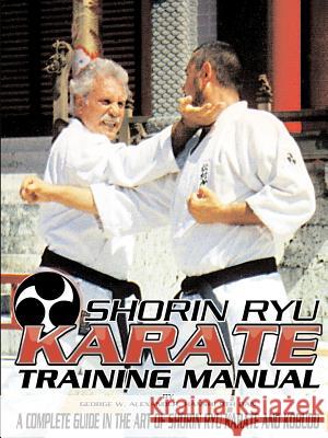 Shorin Ryu Karate Training Manual George Alexander 9781312878402 Lulu.com - książka