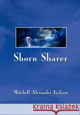 Shorn Sharer Mitchell Alexander Jackson 9781403335814 Authorhouse - książka