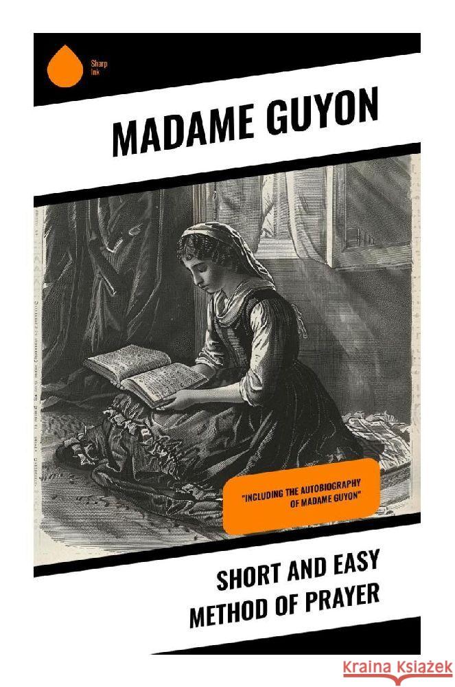 Short and Easy Method of Prayer Guyon, Madame 9788028377274 Sharp Ink - książka