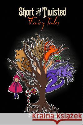 Short and Twisted Fairy Tales Becky Burkhheart Scarlett Sedona Tricia Ferguson 9781499271898 Createspace - książka