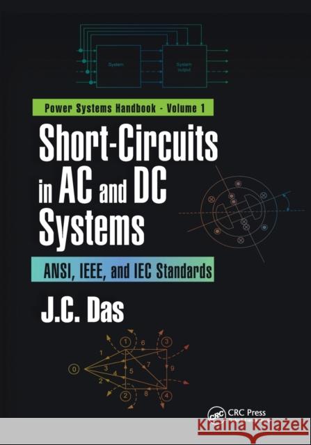 Short-Circuits in AC and DC Systems: ANSI, IEEE, and IEC Standards Das, J. C. 9780367779030 CRC Press - książka