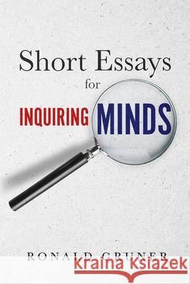 Short Essays for Inquiring Minds Ronald Gruner 9781737823193 Libratum.Press - książka
