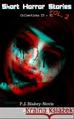 Short Horror Stories Vol. 2 Blakey-Novis P.J. Blakey-Novis 9798704181897 Independently published - książka