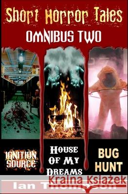 Short Horror Tales - Omnibus 2 Ian Thompson 9781719862257 Independently Published - książka