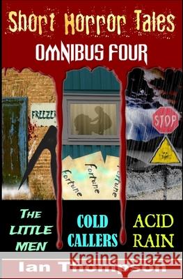 Short Horror Tales - Omnibus 4 Ian Thompson 9781719852197 Independently Published - książka