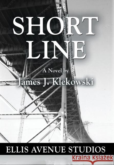 Short Line James J. Klekowski 9781634914970 Booklocker.com - książka