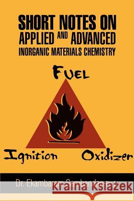 Short Notes on Applied and Advanced Inorganic Materials Chemistry Ekambaram Sambandan 9780595393749 iUniverse - książka