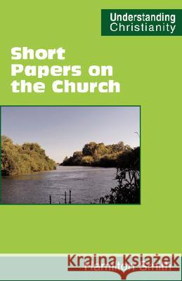 Short Papers on the Church Hamilton Smith 9780901860804 Scripture Truth Publications - książka