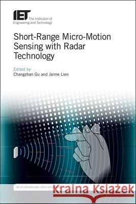 Short-Range Micro-Motion Sensing with Radar Technology Gu, Changzhan 9781785617607 Institution of Engineering & Technology - książka