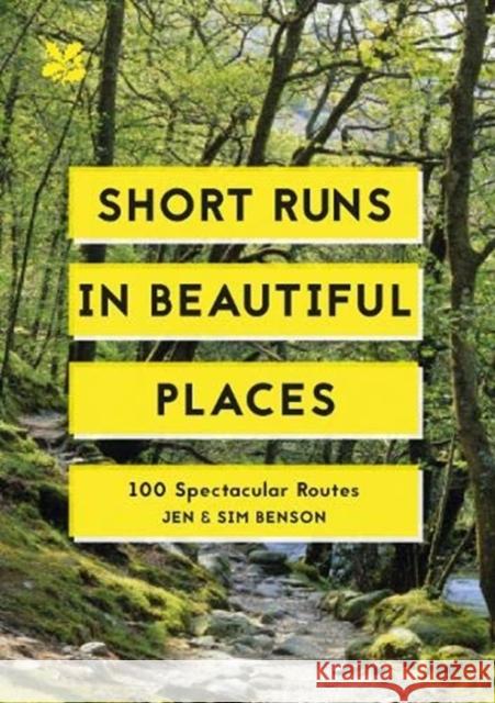 Short Runs in Beautiful Places: 100 Spectacular Routes Sim Benson 9781911657040 HarperCollins Publishers - książka