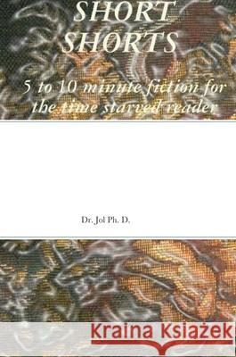 Short Shorts Dr Jol 9781300343950 Lulu.com - książka