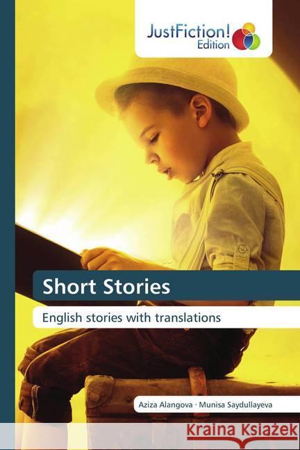 Short Stories Alangova, Aziza, Saydullayeva, Munisa 9786200492401 JustFiction Edition - książka