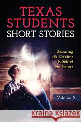 Short Stories by Texas Students B. Alan Bourgeois 9781732367982 Texas Authors Institute of History, Inc. - książka