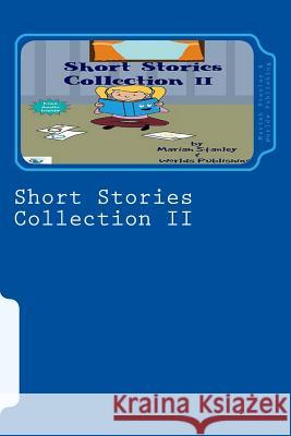 Short Stories Collection II: Just for Kids ages 4 to 8 years old Shop, Worlds 9781493729104 Createspace - książka