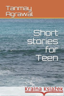 Short stories for Teen Agrawal, Tanmay 9798740741840 Independently Published - książka