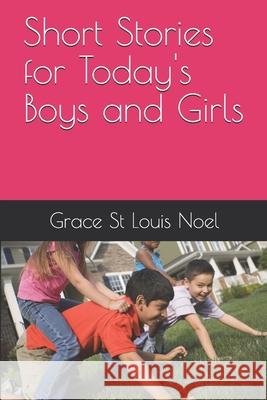 Short Stories for Today's Boys and Girls Grace V. S 9781711033426 Independently Published - książka