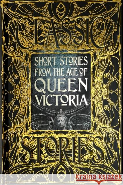 Short Stories from the Age of Queen Victoria Flame Tree Studio                        Peter Garratt 9781787552869 Flame Tree Publishing - książka