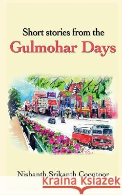 Short stories from the Gulmohar Days Nishanth Srikanth 9781636061870 Notion Press - książka