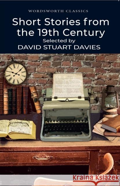 Short Stories from the Nineteenth Century Davies David Stuart 9781840224078 Wordsworth Editions Ltd - książka