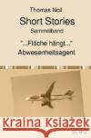 Short Stories Sammelband Noll, Thomas 9783745072013 epubli