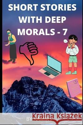 Short Stories with Deep Morals - 7 Aamir P 9798846665866 Independently Published - książka