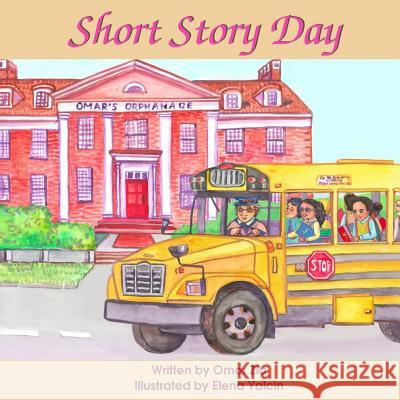 Short Story Day Omar Zia Elena Yalcin 9781546414315 Createspace Independent Publishing Platform - książka
