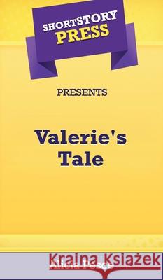 Short Story Press Presents Valerie's Tale Alicia Pesce 9781648912092 Hot Methods, Inc. - książka