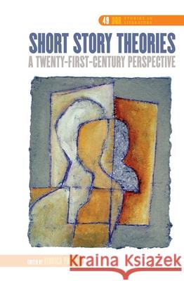 Short Story Theories: A Twenty-First-Century Perspective Viorica Patea 9789042035645 Rodopi - książka