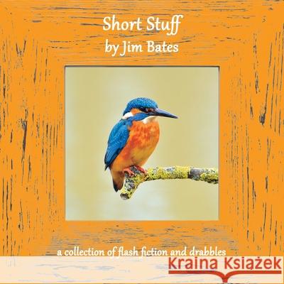 Short Stuff Jim Bates 9781910542781 Chapeltown - książka