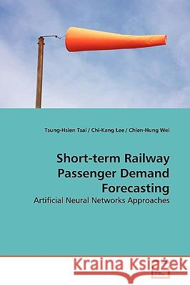 Short-term Railway Passenger Demand Forecasting Tsai, Tsung-Hsien 9783639161496 VDM Verlag - książka