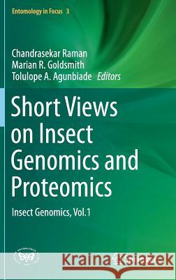 Short Views on Insect Genomics and Proteomics: Insect Genomics, Vol.1 Raman, Chandrasekar 9783319242330 Springer - książka